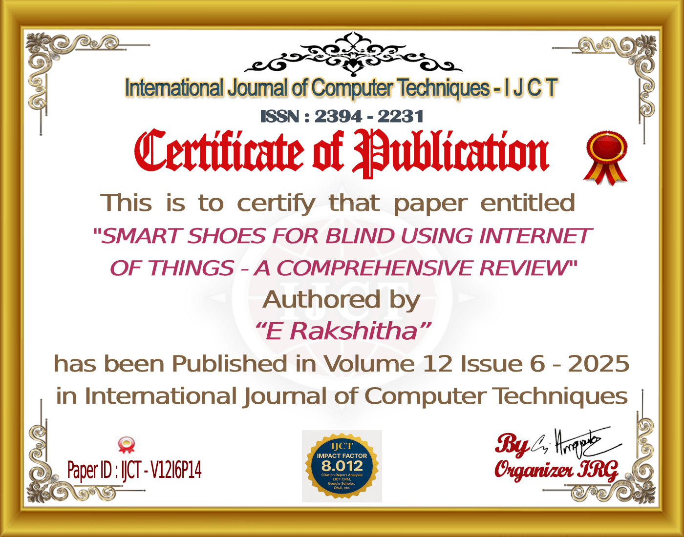 SMART SHOES FOR BLIND USING INTERNET OF THINGS - A COMPREHENSIVE REVIEW | IJCT Volume 12 – Issue 6 | IJCT-V12I6P14 IJCT Certificate-E Rakshitha
