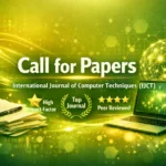 Call for Papers – International Journal of Computer Techniques (IJCT) – Open Access Peer Reviewed Journal